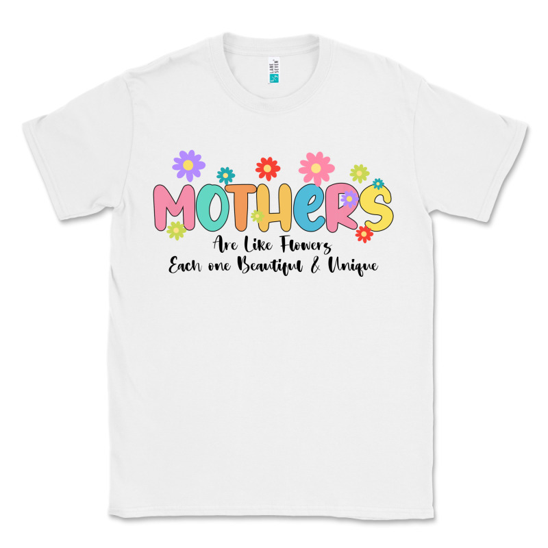 Mothers Are Like Flower Classic Tee by JahusDesignShop | Teevron
