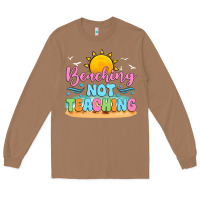 Toasted Coconut beaching not teaching Long Sleeve Tee - JahusDesignShop