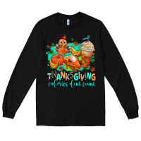 Black thanksgiving calories dont count Long Sleeve Tee - AdoDesignShop