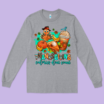 Thanksgiving Calories Dont Count Long Sleeve Tee Designed By Adodesignshop