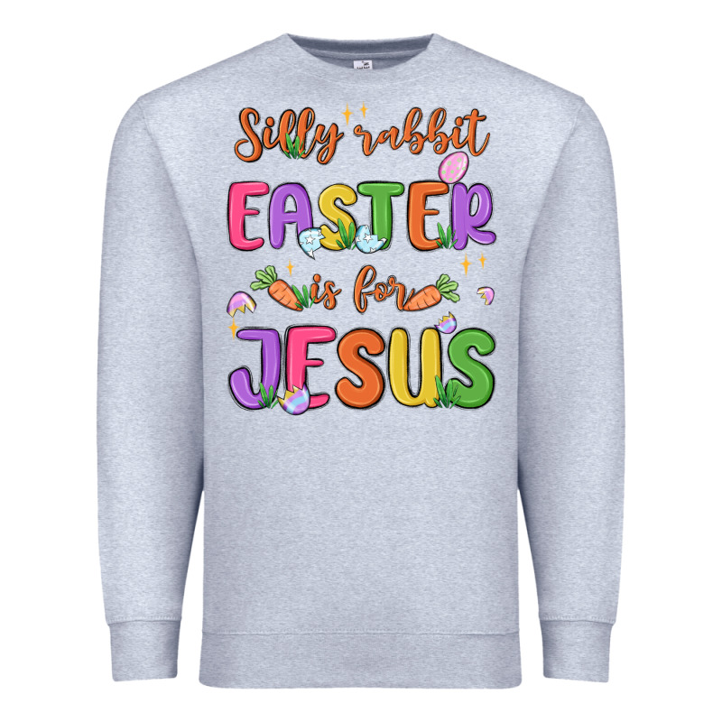 Silly Rabbit Easter Is For Jesus Premium Sweatshirt by MaliasSmallBusiness | Teevron