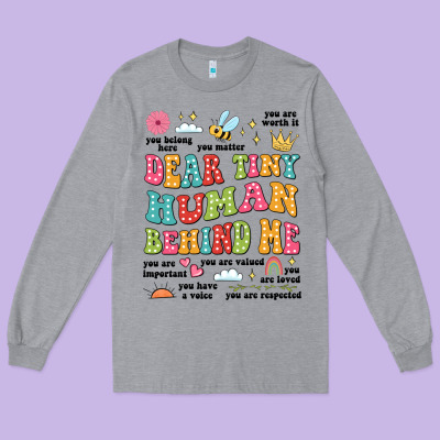 Customized Teacher Dear Tiny Human Behind Me Back Long Sleeve Tee Designed By Jahusdesignshop