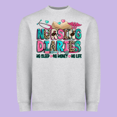 Heavyweight Sweatshirt nursing diaries no sleep no money no life