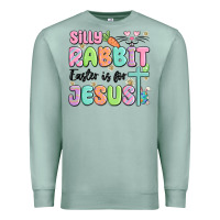 Seafoam silly rabbit easter is for jesus Premium Sweatshirt - MaliasSmallBusiness