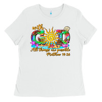 White with god all things are possible summer Ladies Tee - AdoDesignShop
