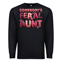 Black somebodys feral aunt Premium Sweatshirt - MaliasSmallBusiness