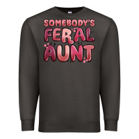 Smoke somebodys feral aunt Premium Sweatshirt - MaliasSmallBusiness