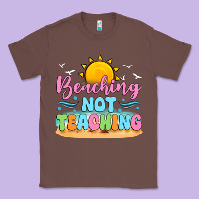 Beaching Not Teaching Classic Tee Designed By Jahusdesignshop