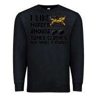 Black i like murder shows comfy clothes and maybe 3 peop Premium Sweatshirt - MaliasSmallBusiness