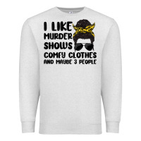 Oatmeal Heather i like murder shows comfy clothes and maybe 3 peop Premium Sweatshirt - MaliasSmallBusiness