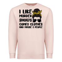 Pale Pink i like murder shows comfy clothes and maybe 3 peop Premium Sweatshirt - MaliasSmallBusiness