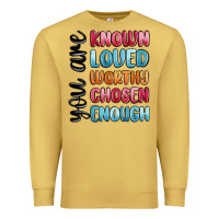 Antique Gold you are known loved worthy chosen enough Premium Sweatshirt - MaliasSmallBusiness