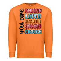 Carrot you are known loved worthy chosen enough Premium Sweatshirt - MaliasSmallBusiness
