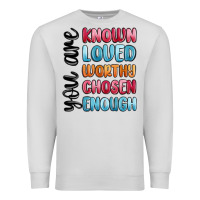 Dove Grey you are known loved worthy chosen enough Premium Sweatshirt - MaliasSmallBusiness