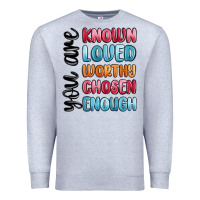 Heather Grey you are known loved worthy chosen enough Premium Sweatshirt - MaliasSmallBusiness