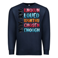 Navy you are known loved worthy chosen enough Premium Sweatshirt - MaliasSmallBusiness