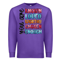 Purple you are known loved worthy chosen enough Premium Sweatshirt - MaliasSmallBusiness