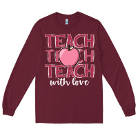 Burgundy teach with love Long Sleeve Tee - JahusDesignShop