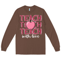 Chestnut teach with love Long Sleeve Tee - JahusDesignShop