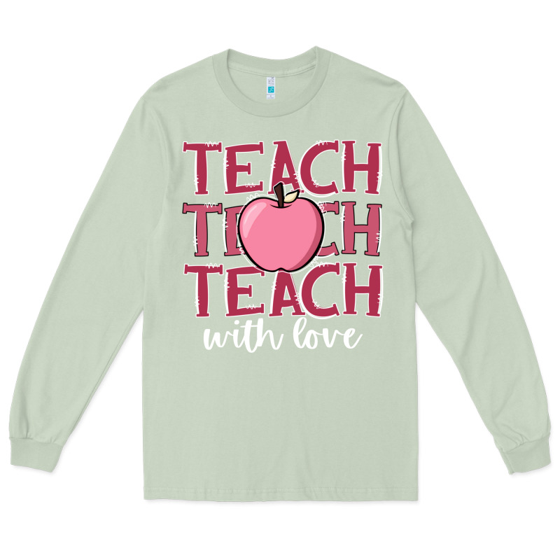 Teach With Love Long Sleeve Tee by JahusDesignShop | Teevron