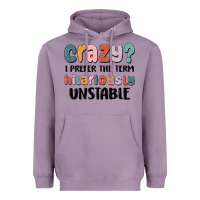 Lavender crazy i prefer the term hilariously unstable Heavyweight Hoodie - MaliasSmallBusiness