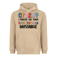 Mushroom crazy i prefer the term hilariously unstable Heavyweight Hoodie - MaliasSmallBusiness