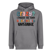 Storm crazy i prefer the term hilariously unstable Heavyweight Hoodie - MaliasSmallBusiness