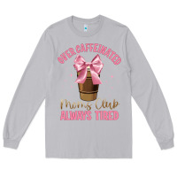 Moon Dust over caffeinated moms club Long Sleeve Tee - JahusDesignShop