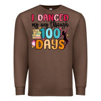 Chestnut i danced my way through 100 days Premium Sweatshirt - MaliasSmallBusiness