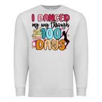 Dove Grey i danced my way through 100 days Premium Sweatshirt - MaliasSmallBusiness