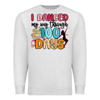 Oatmeal Heather i danced my way through 100 days Premium Sweatshirt - MaliasSmallBusiness