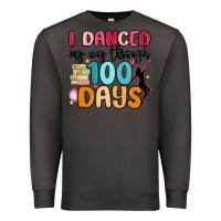 Smoke i danced my way through 100 days Premium Sweatshirt - MaliasSmallBusiness