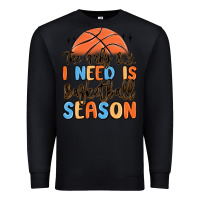Black the only b.s. i need is basketball season Premium Sweatshirt - MaliasSmallBusiness