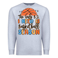 Heather Grey the only b.s. i need is basketball season Premium Sweatshirt - MaliasSmallBusiness