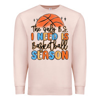 Pale Pink the only b.s. i need is basketball season Premium Sweatshirt - MaliasSmallBusiness