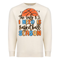 Sandshell the only b.s. i need is basketball season Premium Sweatshirt - MaliasSmallBusiness