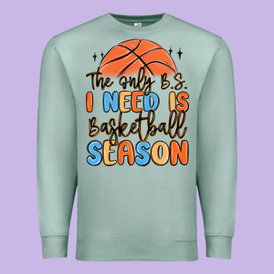 The Only B.s. I Need Is Basketball Season Premium Sweatshirt Designed By Maliassmallbusiness
