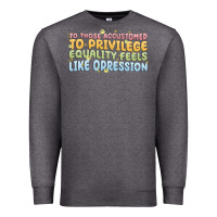 Charcoal Heather to those accustomed to privilege Premium Sweatshirt - MaliasSmallBusiness