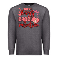 Charcoal Heather sorry boys daddy is my valentine Premium Sweatshirt - MaliasSmallBusiness