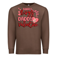 Chestnut sorry boys daddy is my valentine Premium Sweatshirt - MaliasSmallBusiness