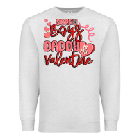 Oatmeal Heather sorry boys daddy is my valentine Premium Sweatshirt - MaliasSmallBusiness