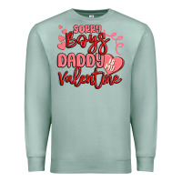 Seafoam sorry boys daddy is my valentine Premium Sweatshirt - MaliasSmallBusiness