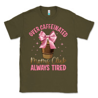 Army Green over caffeinated moms club Classic Tee - JahusDesignShop