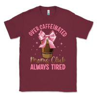 Burgundy over caffeinated moms club Classic Tee - JahusDesignShop