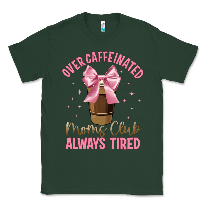 Over Caffeinated Moms Club Classic Tee by JahusDesignShop | Teevron