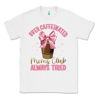 White over caffeinated moms club Classic Tee - JahusDesignShop