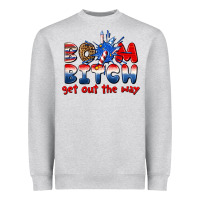 Heather Grey boom bitch get out the way Heavyweight Sweatshirt - texasbilliewilder