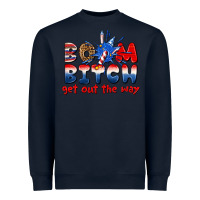 Navy boom bitch get out the way Heavyweight Sweatshirt - texasbilliewilder