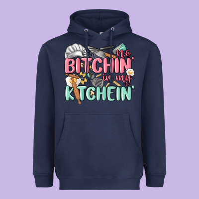 No Bitchin In My Kitchin Heavyweight Hoodie Designed By Maliassmallbusiness