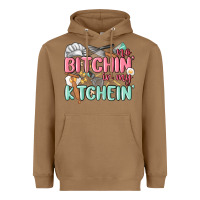 Toasted Coconut no bitchin in my kitchin Heavyweight Hoodie - MaliasSmallBusiness